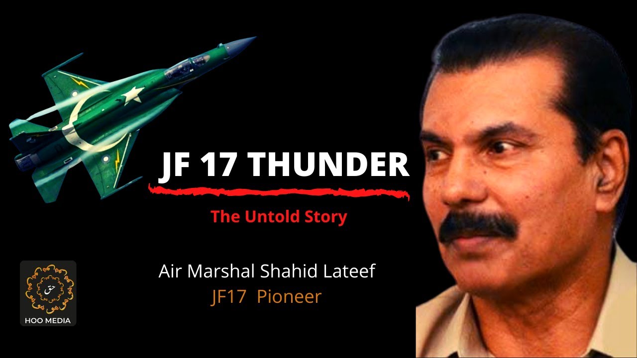 jf-17-block-3-air-marshal-shahid-latif-by-irfan-khan-hoo-youtube