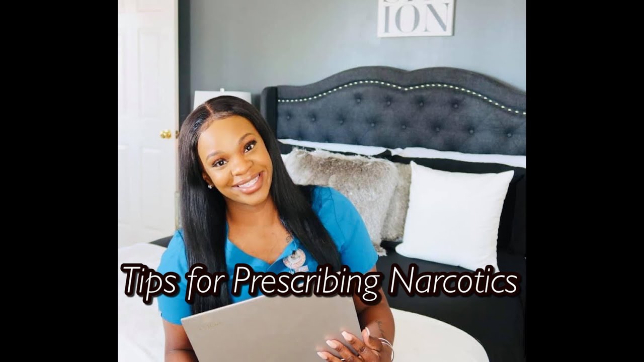 Prescribing Narcotics as a New Graduate Nurse Practitioner YouTube