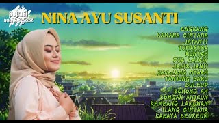 POP SUNDA TERBAIK - NINA AYU SUSANTI (FULL ALBUM) GASENTRA TANPA IKLAN