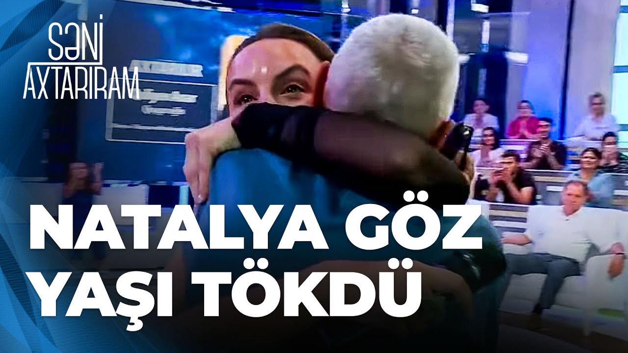 Səni Axtarıram | Həsrət bitdi | Natalya doğma atasına qovuşdu