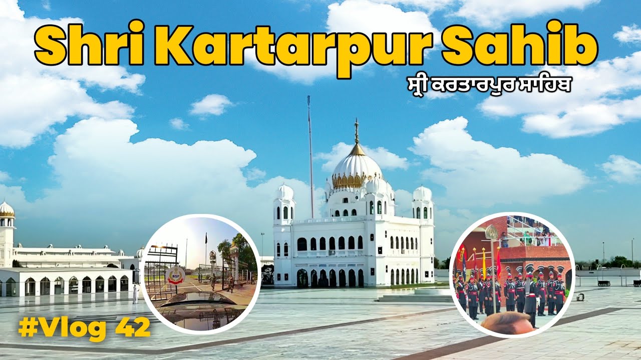 Pakistan side se Kartarpur Sahib k Darshan | Canada to India Road Trip | Eps. 42