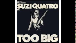 Suzi Quatro - Too Big - 1974