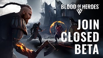 Blood of Heroes - Closed Beta Gameplay Trailer