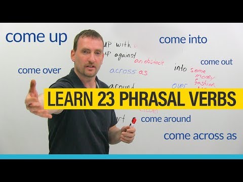 23 Phrasal Verbs with COME: come across, come around, come up with...