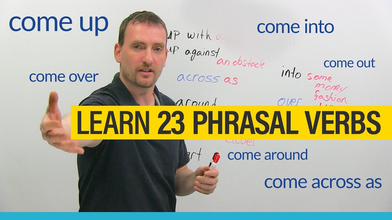 ⁣23 Phrasal Verbs with COME: come across, come around, come up with...