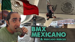 BMX MEXICANO & MERCADO LA MERCED