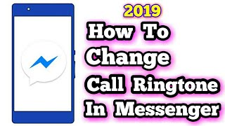 In this video you will learn how to change call ringtone on messenger
2019