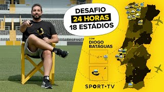 DESAFIO  Todos os estádios em 24H com @BataguasD | SPORT TV