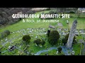 Glendalough Monastic Site &amp; Rock of Dunamase