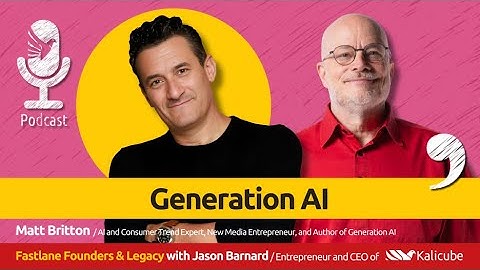 Matt B. Britton with Jason Barnard on Fastlane Founders And Legacy. Generation AI