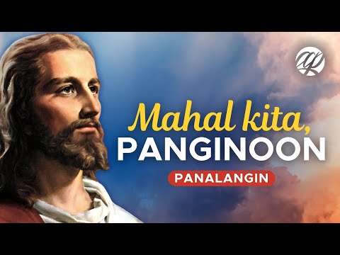 Panalangin: Mahal Kita, Panginoon! • Tagalog Catholic Prayer