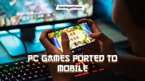 Best Games Ported from PC to Android