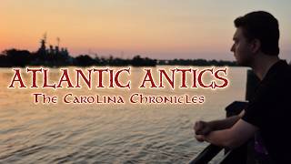ATLANTIC ANTICS: The Carolina Chronicles