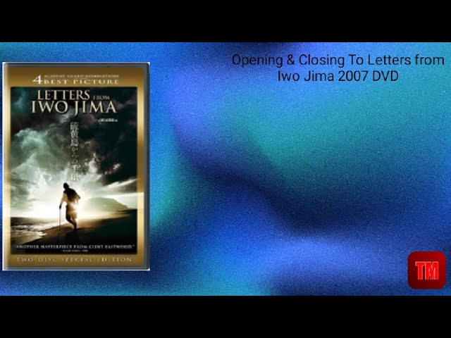 Opening & Closing To Letters from Iwo Jima 2007 DVD - YouTube
