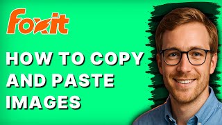 How to Copy and Paste Images in Foxit PDF Editor [2026 Full Guide] screenshot 3