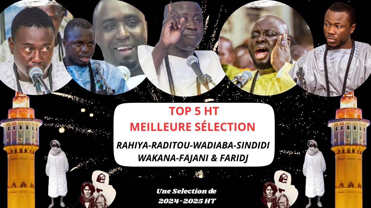 TOP 5 HT 2024-2025 | SELECTION KHASSIDA SERIGNE TOUBA: RAHIYA,RADITOU,SINDIDI,WAKANA,FAJANI&FARIDJ