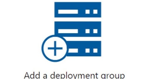 Azure Devops Deployment Group
