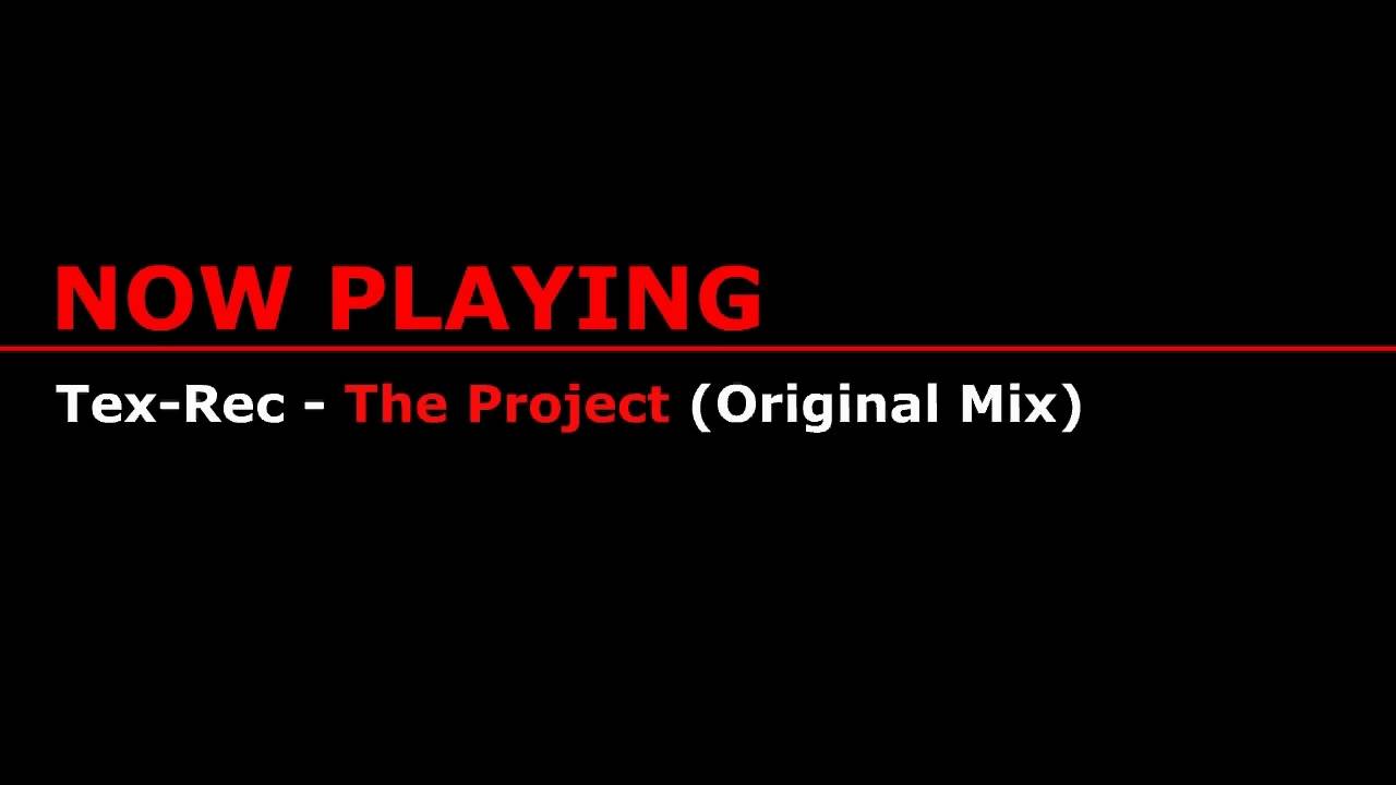Tex-Rec - The Project (Original Mix)