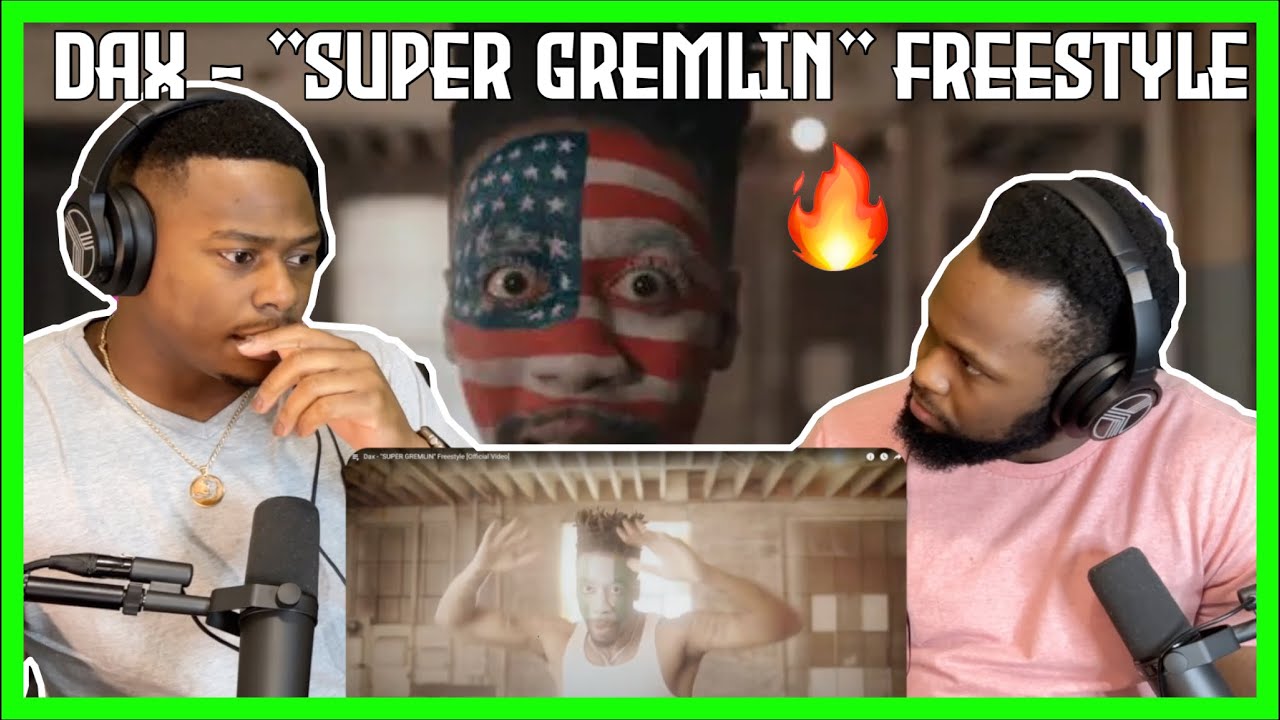 Dax - "SUPER GREMLIN" Freestyle [Official Video] |Brothers Reaction!!!!