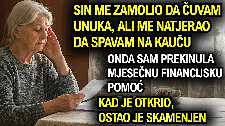 Moj sin mi je ostavio unuka na brigu, ali sam spavala na kauču – pa sam prekinula pomoć