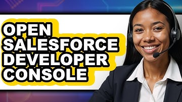 How to Open Salesforce Developer Console (Updated)