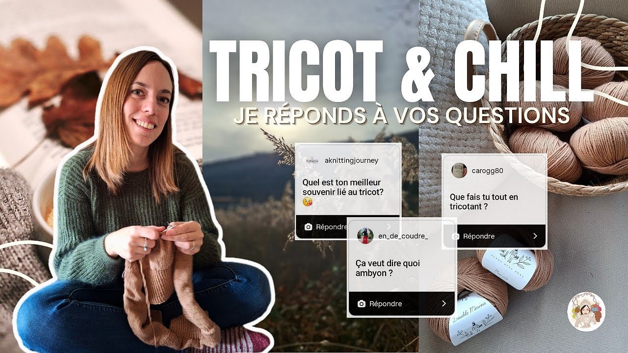 Je réponds à vos questions en tricotant 🧶 | Tricot, couture, organisation, projets |  Q&A
