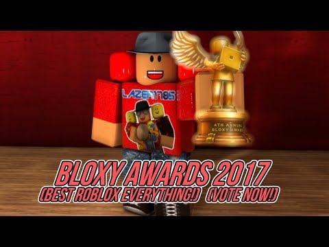 Bloxy Awards 2017 Best Roblox Everything Vote Now Youtube - voting for bloxy finalists roblox 2017 r6nationals