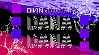 DIVIN X LauDown - Dana Dana (Extended Mix) Resimi