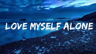 Callen - Love Myself Alone (Lyrics)