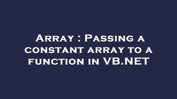Array : Passing a constant array to a function in VB.NET