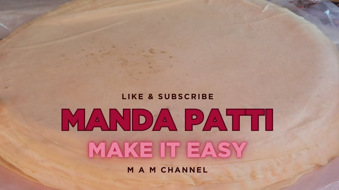 Patti R Roti MANDA PATTI | MANDA ROTI | HOME MADE SAMOSA PATTI | ROLL PATTI ...