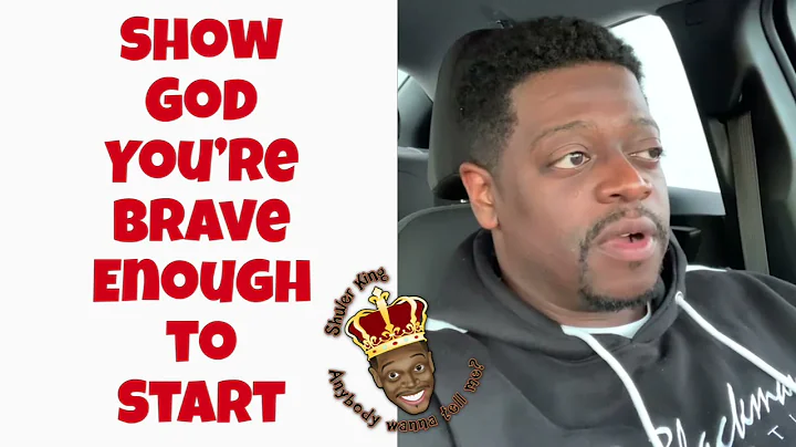 Shuler King - Show God Youre Brave Enough To Start