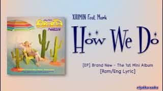 XIUMIN (시우민) - How We Do (Feat. Mark) [Color_Coded_Rom|Eng Lyrics]