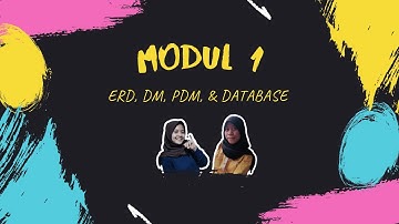 MODUL 1: ERD, CDM, PDM, & DATABASE 19-008 & 19-040