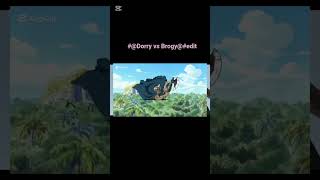 #dorry vs Brogy# edit# live action vs anime who is best#anime#edit
