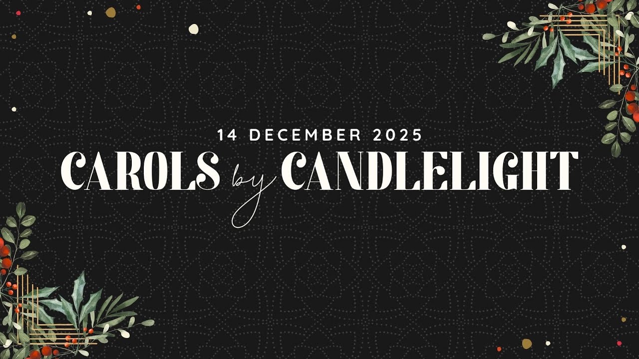 Christmas at SMB 2025 - Carols by Candlelight
