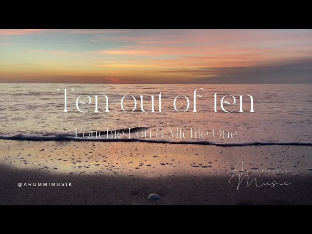 Ten out of ten || 10 out of 10 || chevirgo || Louchie Lou class=