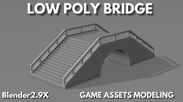 low poly bridge game assets modeling in blender 2.9x