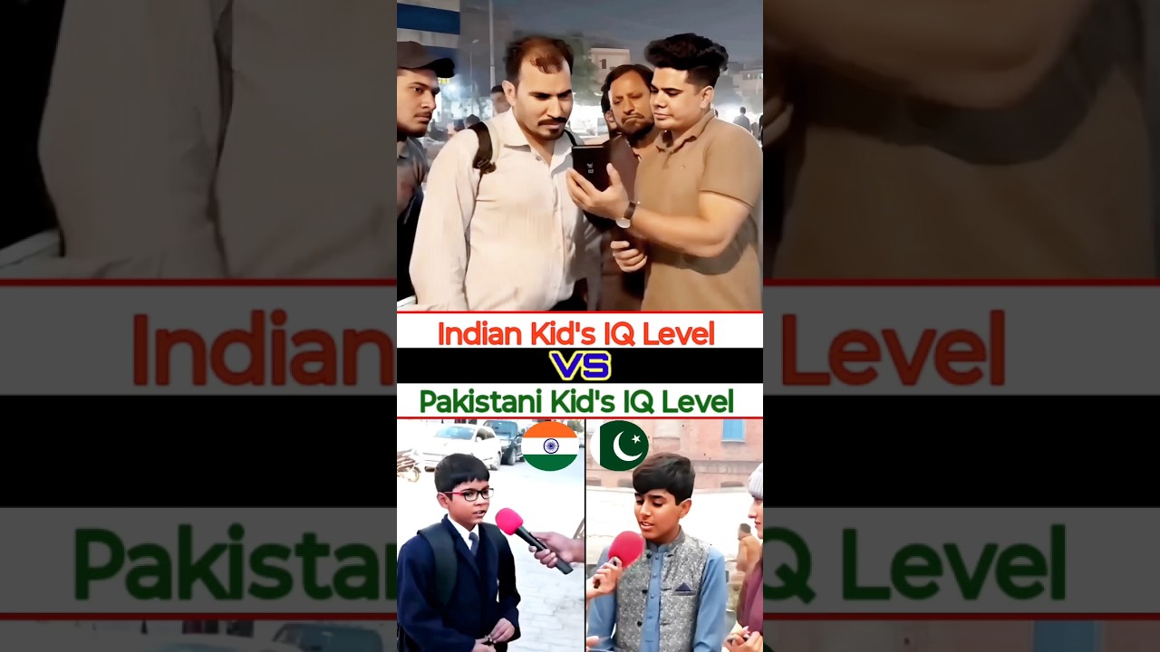 Indian Kid's IQ Level VS Pakistani Kid's IQ Level 