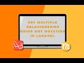 Get multiple relations using dot notation in laravel