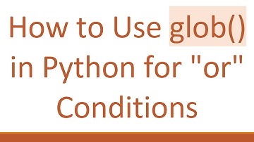 How to Use glob() in Python for "or" Conditions