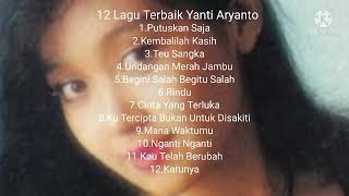 12 Lagu Terbaik Yanti Aryanto