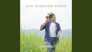 Download Lagu Ojo Gampang Padhu Download Lagu Ojo Gampang Padhu