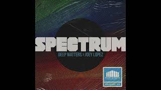 SPECTRUM Sample Pack - Deep Watters x Joey Lopez