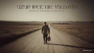 Uzun İnce Bir Yoldayım Anatolian Psychedelic Türkü Cover