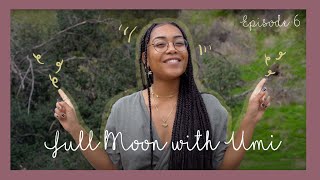 Full Moon with UMI ☾☽ how to follow your intuition [EP 6]