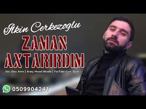 Ilkin Cerkezoglu - Zaman Axtarirdim 2020 [Azeri Music OFFİCİAL] #AzeriMusic #IlkinCerkezoglu