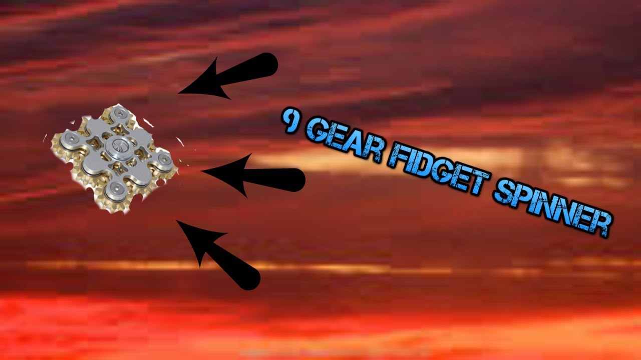 9 Gear Fidget Spinner Review w/ Diassembly