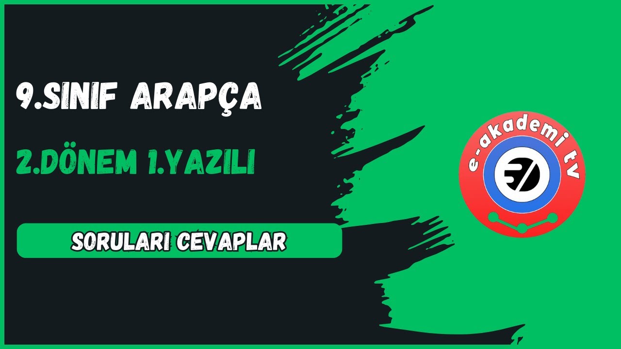 9.Sınıf Arapça 2.Dönem 1.Yazılı Soruları Cevapları (2025-Maarif Sistemine ve Meb Senaryosuna Göre)