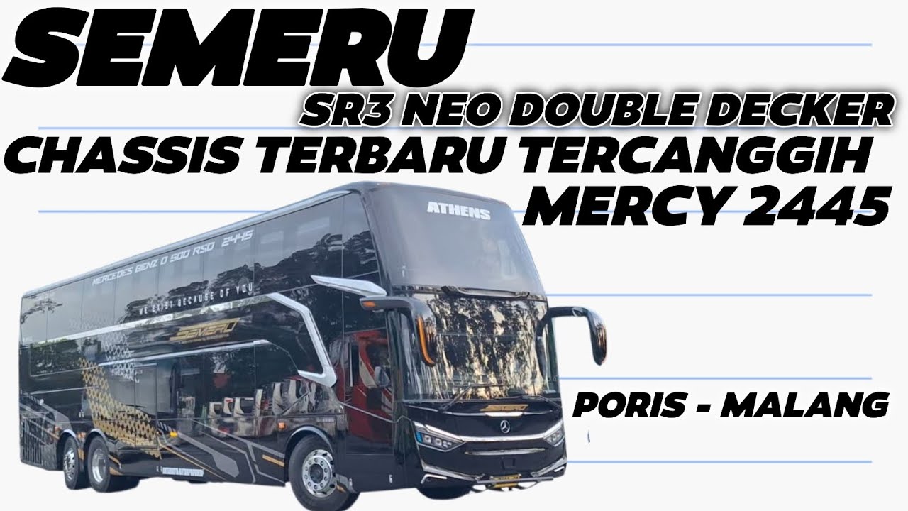 Bus terbaru SEMERU SR3 Double Decker chassis Merceses Benz O500 RSD 2445. Rute Poris - Malang 